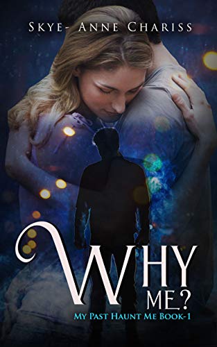 Why Me? (My Past Haunt Me Book 1) on Kindle