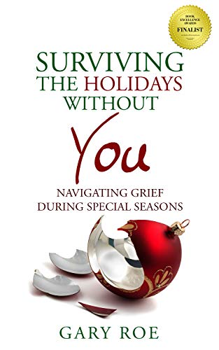 Surviving the Holidays Without You: Navigating Grief During Special Seasons (Good Grief Series Book 1) on Kindle