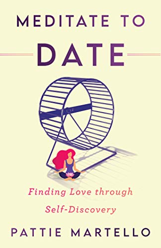 Meditate to Date: Finding Love through Self-Discovery on Kindle