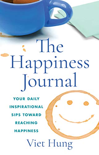 The Happiness Journal: Your daily inspirational sips toward reaching happiness on Kindle