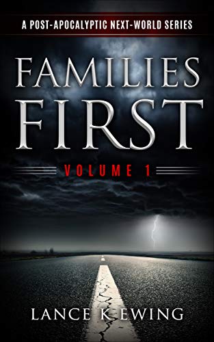 Families First (A Post-Apocalyptic Next World Series Book 1) on Kindle
