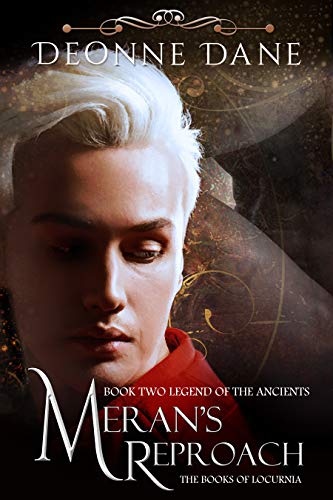 Meran's Reproach: Book Two Legend of the Ancients (The Books of Locurnia 2) on Kindle