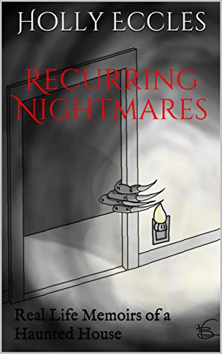 Recurring Nightmares: Real Life Memoirs of a Haunted House on Kindle