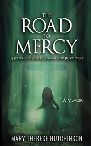 The Road to Mercy: A Journey of Secrets, Survival, and Redemption on Kindle