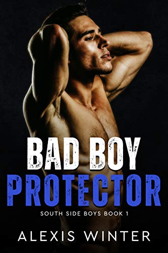 Bad Boy Protector (South Side Boys Book 1) on Kindle