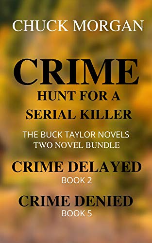Crime: Hunt For A Serial Killer (Crime Delayed Book 2 and Crime Denied Book 5 in a Bundle) on Kindle