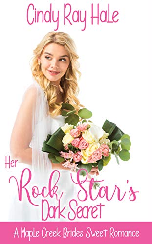 Her Rock Star's Dark Secret (A Maple Creek Brides Sweet Romance Book 1) on Kindle
