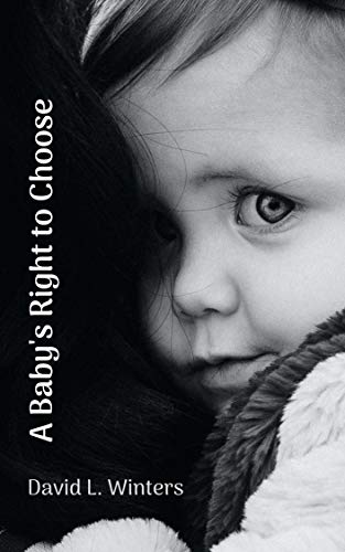 A Baby's Right to Choose on Kindle
