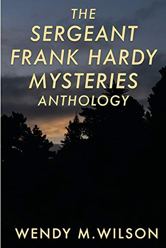 The Sergeant Frank Hardy Mysteries Anthology on Kindle