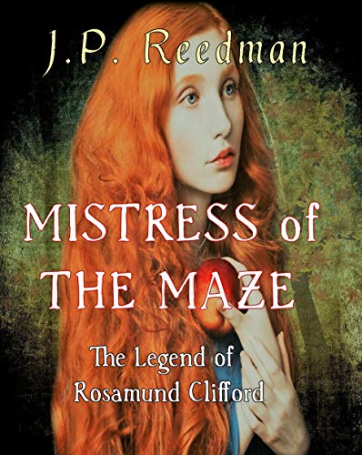 Mistress of the Maze: The Legend of Rosamund Clifford on Kindle