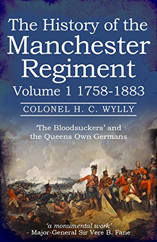 History of the Manchester Regiment Volume I (1758 - 1883) on Kindle