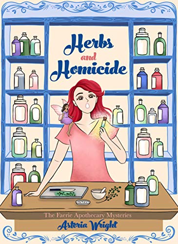 Herbs and Homicide (The Faerie Apothecary Cozy Mysteries Book 1) on Kindle