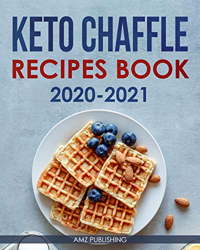 Keto Chaffle Recipes Book 2020-2021 (Keto Cookbook 1) on Kindle