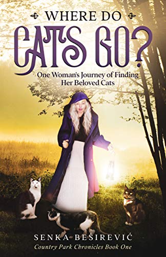 Where Do Cats Go?: One Woman's Journey of Finding Her Beloved Cats on Kindle