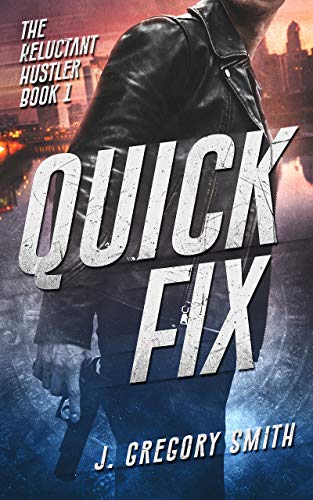 Quick Fix (The Reluctant Hustler Book 1) on Kindle