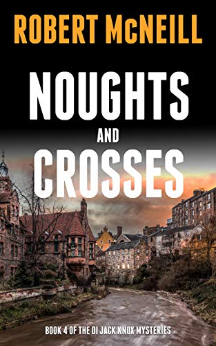 Noughts and Crosses (The DI Jack Knox Mysteries Book 4) on Kindle