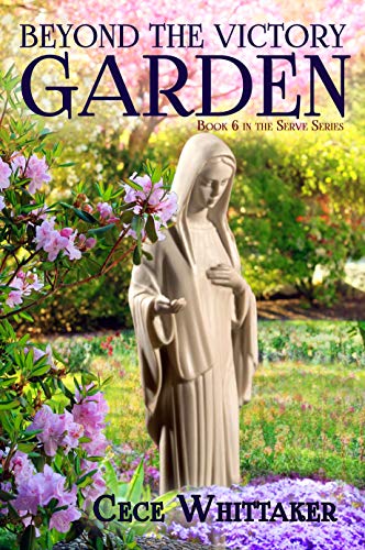 Beyond the Victory Garden (The Serve Series Book 6) on Kindle