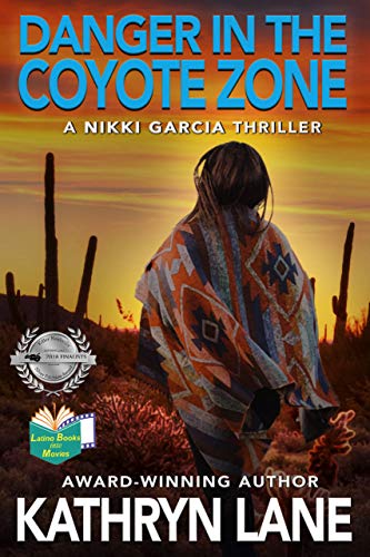 Danger in the Coyote Zone (The Nikki Garcia Mystery Thriller Series Book 2) on Kindle