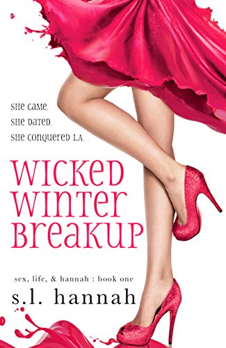 Wicked Winter Breakup (Sex, Life, and Hannah Book 1) on Kindle