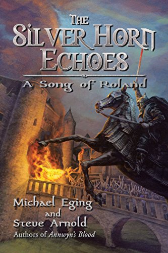 The Silver Horn Echoes: A Song of Roland on Kindle