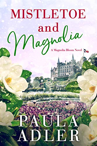 Mistletoe and Magnolia (A Magnolia Bloom Novel Book 2) on Kindle