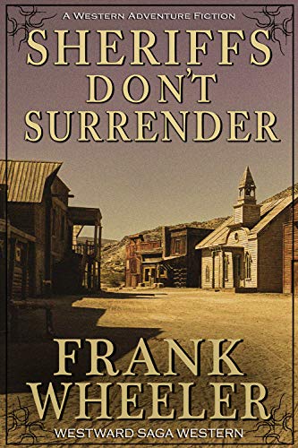 Sheriffs Don’t Surrender (Westward Saga Western) on Kindle