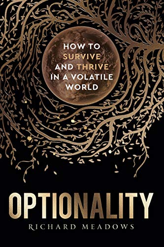 Optionality: How to Survive and Thrive in a Volatile World on Kindle