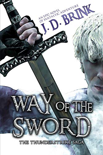 Way of the Sword (The Thunderstrike Saga Book 2) on Kindle