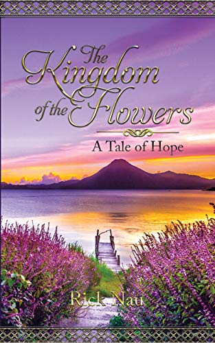 The Kingdom Of The Flowers (Tales Of Hope Book 4) on Kindle