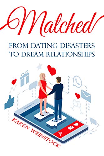 Matched: From Dating Disasters to Dream Relationships on Kindle