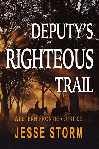 Deputy's Righteous Trail (Western Frontier Justice) on Kindle
