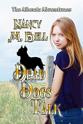 Dead Dogs Talk (The Alberta Adventures Book 2) on Kindle