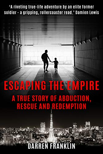 Escaping the Empire: A True Story of Abduction, Rescue and Redemption on Kindle