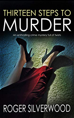 Thirteen Steps to Murder: An Enthralling Crime Mystery Full of Twists (Yorkshire Murder Mysteries Book 20) on Kindle