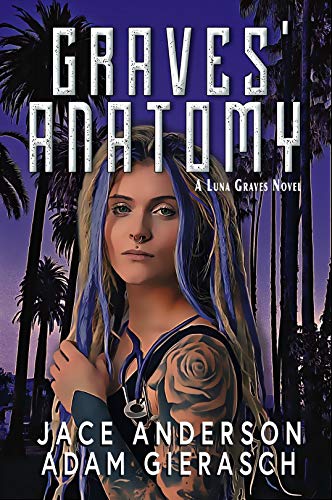 Graves' Anatomy (Luna Graves Urban Fantasy Series Book 1) on Kindle