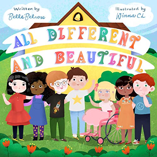 All Different and Beautiful: A Children's Book about Diversity, Kindness, and Friendships on Kindle