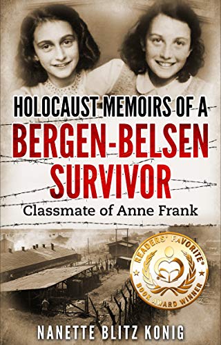 Holocaust Memoirs of a Bergen-Belsen Survivor & Classmate of Anne Frank (Holocaust Survivor Memoirs World War II Book 9) on Kindle