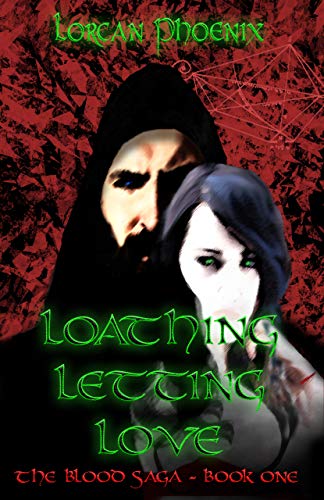Loathing Letting Love (The Blood Saga Book 1) on Kindle