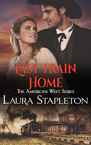 Last Train Home (American West Series Book 1) on Kindle