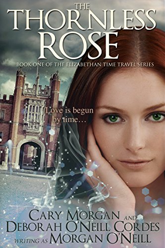 The Thornless Rose (The Elizabethan Time Travel Series Book 1) on Kindle