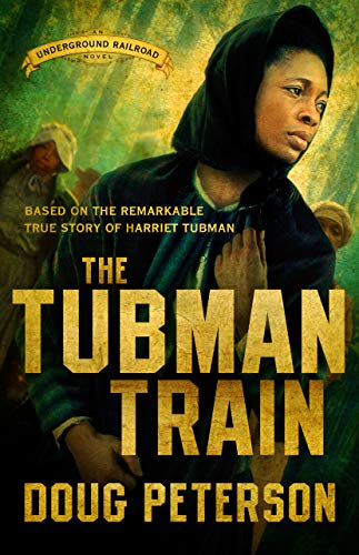 The Tubman Train (The Underground Railroad Book 3) on Kindle
