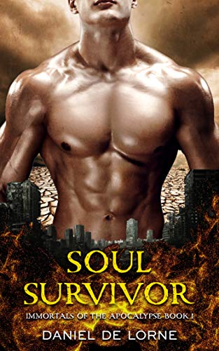 Soul Survivor (Immortals of the Apocalypse Book 1) on Kindle