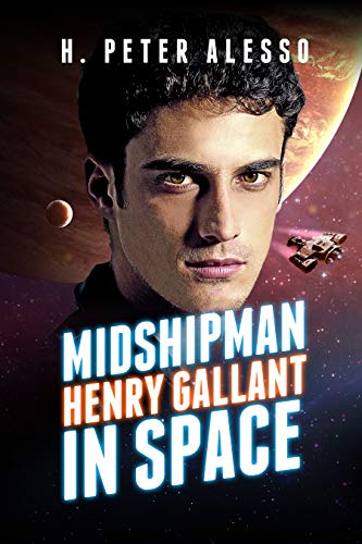 Midshipman Henry Gallant in Space (The Henry Gallant Saga Book 1) on Kindle
