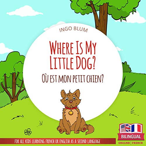 Where Is My Little Dog? - Où est mon petit chien? (Where Is...? - Où est...? Book 4) on Kindle