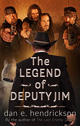 The Legend of Deputy Jim (The Last Enemy Series, Prequel) on Kindle