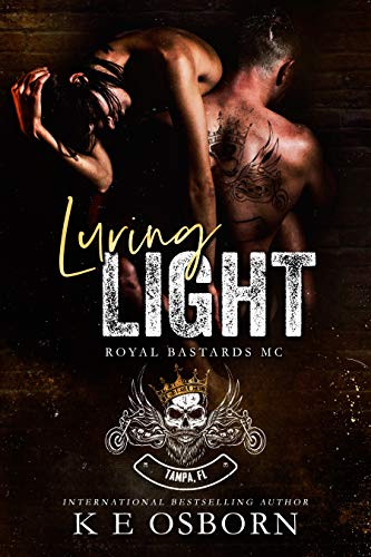 Luring Light (Royal Bastards MC Tampa Chapter Book 2) on Kindle