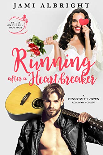 Running After a Heartbreaker: A Funny Small-Town Romance (Brides on the Run Book 4) on Kindle