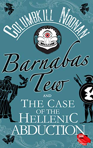 Barnabas Tew and The Case of The Hellenic Abduction on Kindle