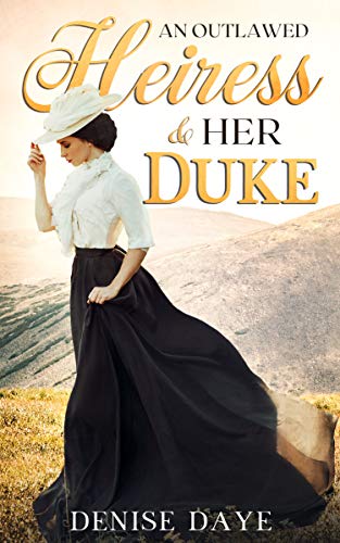 An Outlawed Heiress and Her Duke on Kindle