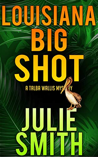Louisiana Bigshot (The Talba Wallis PI Series Book 2) on Kindle
